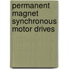 Permanent Magnet Synchronous Motor Drives by Md Enamul Haque