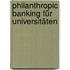 Philanthropic Banking für Universitäten