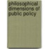 Philosophical Dimensions Of Public Policy