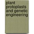 Plant Protoplasts and Genetic Engineering