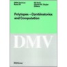 Polytopes - Combinatorics And Computation by Gunter M. Ziegler