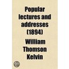 Popular Lectures And Addresses (Volume 2) door Baron William Thomson Kelvin