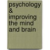 Psychology & Improving The Mind And Brain door Scientific American Magazine