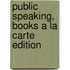 Public Speaking, Books a la Carte Edition