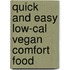 Quick and Easy Low-cal Vegan Comfort Food