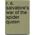 R. A. Salvatore's War of the Spider Queen