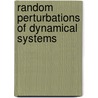 Random Perturbations of Dynamical Systems by Mark I. Freidlin