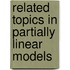 Related Topics in Partially Linear Models