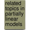 Related Topics in Partially Linear Models door Liang Hua