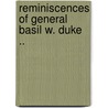 Reminiscences of General Basil W. Duke .. by Basil Wilson Duke