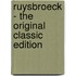 Ruysbroeck - The Original Classic Edition