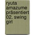 Ryuta Amazume Präsentiert 02. Swing Girl