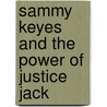 Sammy Keyes and the Power of Justice Jack door Wendelin Van Draanen