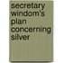 Secretary Windom's Plan Concerning Silver