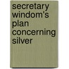 Secretary Windom's Plan Concerning Silver door William Windom