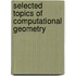 Selected Topics of Computational Geometry