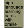 Sign Language Learning Cards with Braille door Specialty P. School Specialty Publishing