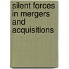 Silent forces in mergers and acquisitions by Satu Teerikangas