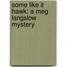 Some Like It Hawk: A Meg Langslow Mystery door Donna Andrews