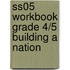 Ss05 Workbook Grade 4/5 Building a Nation