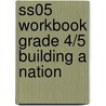 Ss05 Workbook Grade 4/5 Building a Nation door Scott Foresman