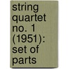 String Quartet No. 1 (1951): Set of Parts door Carter Elliott