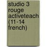 Studio 3 Rouge Activeteach (11-14 French) door Anneli McLachlan