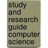 Study and Research Guide Computer Science door W. Tölle