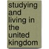 Studying and Living in the United Kingdom