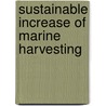 Sustainable Increase of Marine Harvesting door Debashis J. Saha