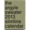 The Argyle Sweater 2013 Slimline Calendar by Scott Hilburn