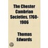 The Chester Cambrian Societies, 1760-1906