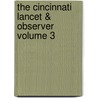 The Cincinnati Lancet & Observer Volume 3 by General Books