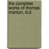 The Complete Works of Thomas Manton, D.D. door Manton Thomas 1620-1677