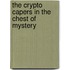 The Crypto Capers In The Chest Of Mystery
