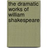 The Dramatic Works Of William Shakespeare by William Watkiss Lloyd