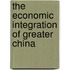 The Economic Integration of Greater China
