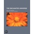 The Enchanted Universe; And Other Sermons