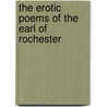 The Erotic Poems of the Earl of Rochester by Thomas Moore