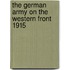 The German Army on the Western Front 1915