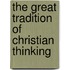 The Great Tradition of Christian Thinking