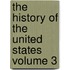The History of the United States Volume 3