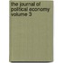 The Journal of Political Economy Volume 3