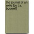 The Journal of an Exile [By T.A. Boswell]
