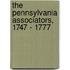 The Pennsylvania Associators, 1747 - 1777
