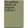 The Political History of England Volume 1 door William Hunt