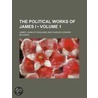 The Political Works Of James I (Volume 1) by James I