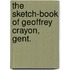 The Sketch-Book of Geoffrey Crayon, Gent.