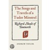 The Songs and Travels of a Tudor Minstrel door Andrew Taylor