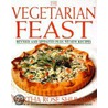 The Vegetarian Feast: Revised And Updated by Martha Rose Schulman